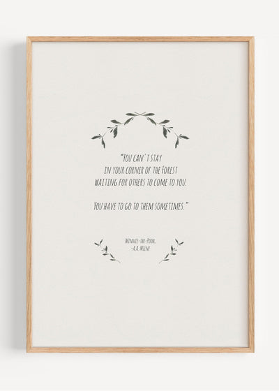 Winnie the Pooh Quote Print | You Can’t Stay in Your Corner of the Forest I161-6 Art Print Peardrop Prints